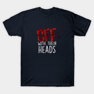 OFF with their heads (Originalversion) T-Shirt